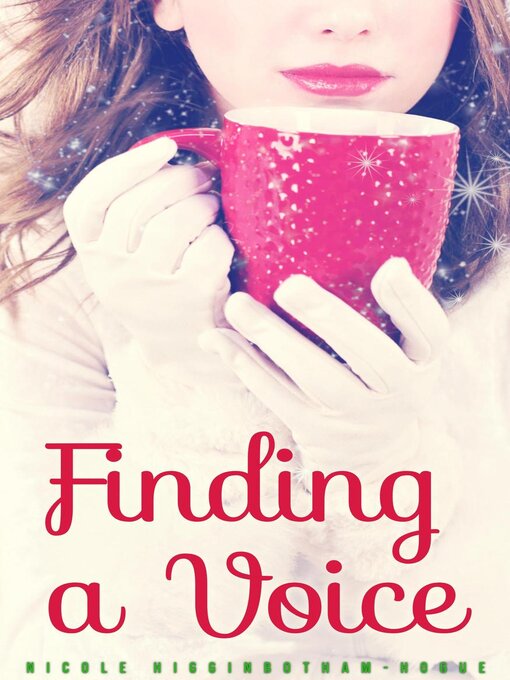Title details for Finding a Voice by Nicole Higginbotham-Hogue - Available